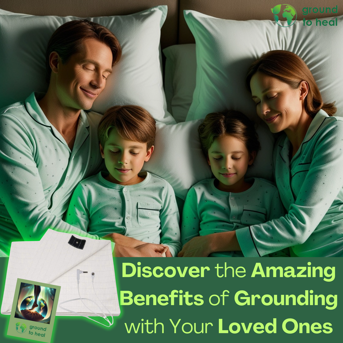 Ground to Heal® Family Sleep Deal