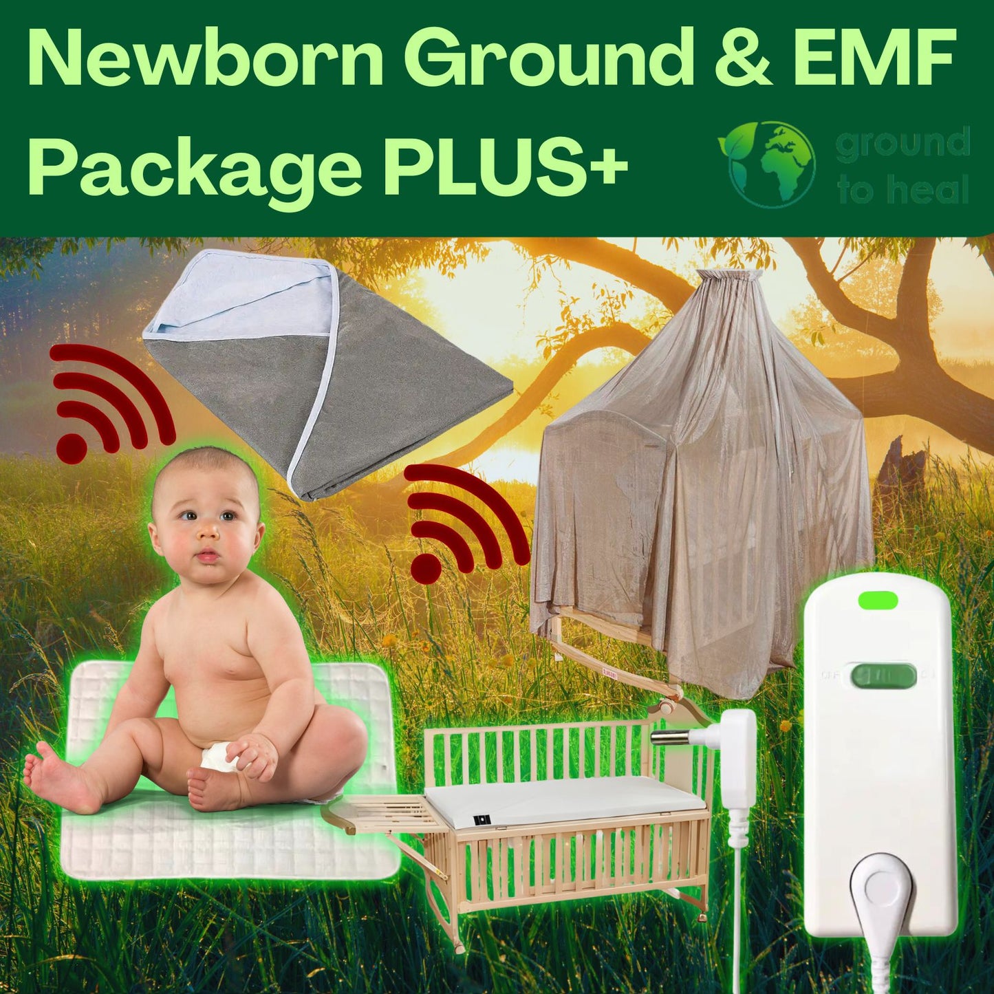 Ground to Heal® Newborn Ground & EMF Package PLUS+